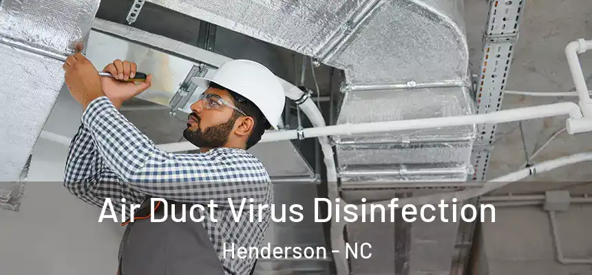 Air Duct Virus Disinfection Henderson - NC