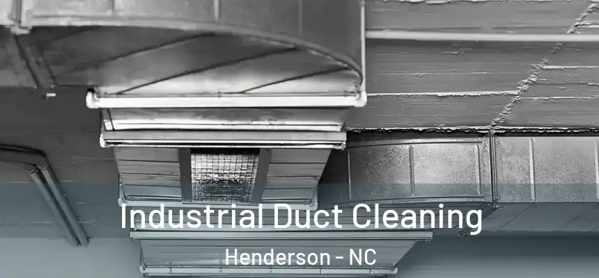  Industrial Duct Cleaning Henderson - NC